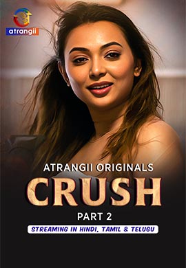 Crush - Part 2 | Season 01